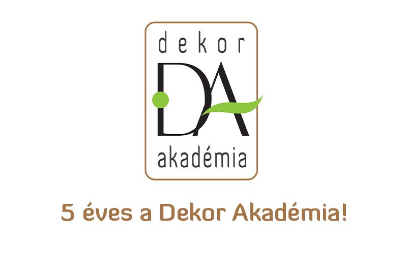5 éves a Dekor Akadémia